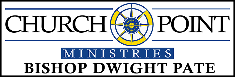 Church Point Ministries Bishop Dwight Pate