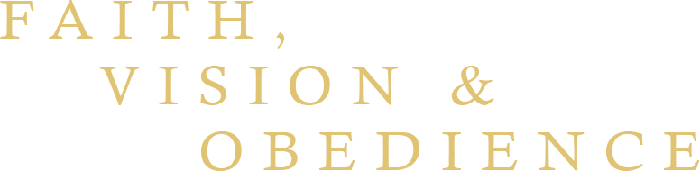 Faith Vision and Obedience